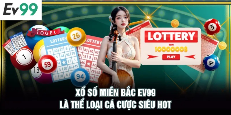 Xổ Số Miền Bắc EV99 - Cơ Hội Trúng Thưởng Lớn Mỗi Ngày Xổ số miền Bắc EV99 là thể loại cá cược siêu hot